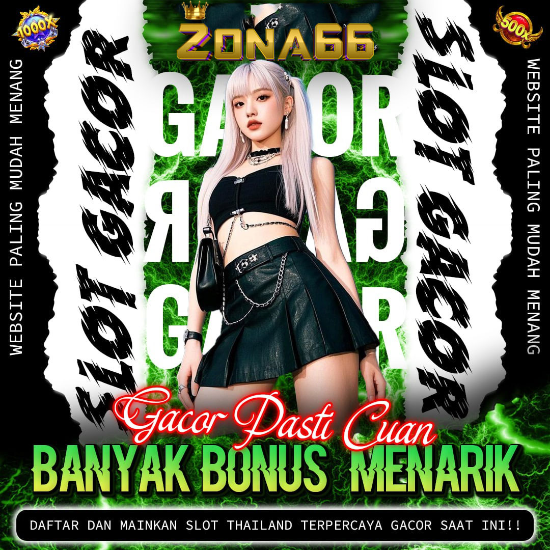 ZONA66 🗼 Daftar Situs Slot Depo Qris 2000 RTP Live Akurat Gacor Anti Boncos